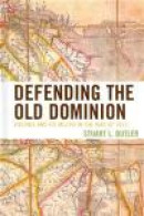 Defending the Old Dominion: Virginia and Its Militia in the War of 1812 -- Bok 9780761860396