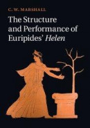 The Structure and Performance of Euripides' Helen -- Bok 9781107073753