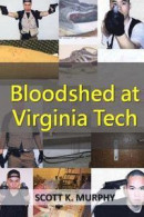 Bloodshed at Virginia Tech -- Bok 9781518673009