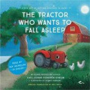 The Tractor Who Wants to Fall Asleep : A New Way of Getting Children to Sleep (UK male reader) -- Bok 9789188375148