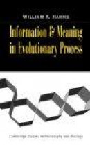Information and Meaning in Evolutionary Processes (Cambridge Studies in Philosophy and Biology) -- Bok 9780521815147