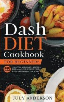 Dash Diet Cookbook for Beginners -- Bok 9780648818809