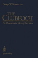 Clubfoot -- Bok 9781461392699
