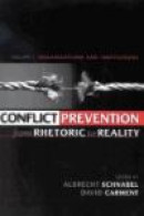 Conflict Prevention from Rhetoric to Reality: Organizations and Institutions -- Bok 9780739107386