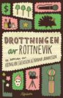 Drottningen av Rottnevik -- Bok 9789150118124