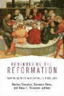 Remembering the Reformation -- Bok 9781506423371