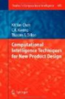 Computational Intelligence Techniques for New Product Design -- Bok 9783642274756