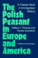 The Polish Peasant in Europe and America: A Classic Work in Immigration History -- Bok 9780252064845