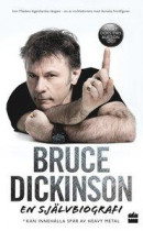 Bruce Dickinson : en självbiografi - what does this button do? -- Bok 9789150933000