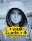 Greta Thunberg: Er tystnad är nästan värst av allt -- Bok 9789177751861