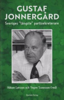 Gustaf Jonnergård - Sveriges "längste" partisekreterare -- Bok 9789189323735