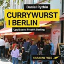 Currywurst i Berlin -- Bok 9789188709288