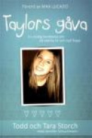 Taylors gåva : en modig berättelse om att skänka liv och nytt hopp -- Bok 9789173171809