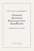 Chantal Akerman Retrospective Handbook -- Bok 9781916153707