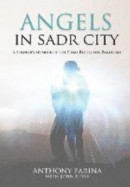 Angels in Sadr City: A Soldier's Memoir of the Final Battle for Baghdad -- Bok 9780990401780