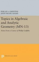 Topics in Algebraic and Analytic Geometry. -- Bok 9780691645445