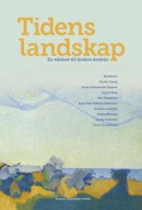Tidens landskap: En vänbok till Anders Andrén -- Bok 9789188909121