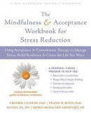 The Mindfulness and Acceptance Workbook for Stress Reduction: Using Acceptance and Commitment Therap -- Bok 9781684031283