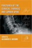 Fractures of the Cervical,Thoracic and Lumbar Spine -- Bok 9780824707132