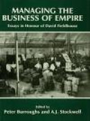 Managing the Business of Empire: Essays in Honour of David Fieldhouse -- Bok 9781134728985
