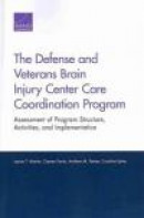 The Defense and Veterans Brain Injury Center Care Coordination Program: Assessment of Program Struct -- Bok 9780833080998