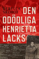 Den odödliga Henrietta Lacks -- Bok 9789173433662