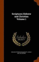 Scriptures Hebrew and Christian Volume 1 -- Bok 9781346110721