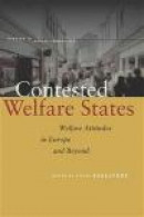 Contested Welfare States: Welfare Attitudes in Europe and Beyond (Studies in Social Inequality) -- Bok 9780804782524