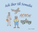 Asli åker till Somalia -- Bok 9789151938257