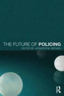 The Future of Policing -- Bok 9780415711845