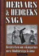Hervars och Hedreks saga - Berättelsen om vikingarnas mest blodtörstiga kvinna -- Bok 9789187363979