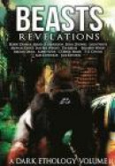 Beast: Revelations - A Dark Ethology Volume 2 -- Bok 9781326622107
