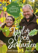 Taylor och Surtanten : Odla grönsaker och fyll ditt skafferi -- Bok 9789113114569
