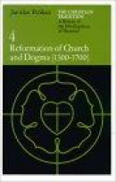 Christian Tradition: Reformation of Church and Dogma, 1300-1700 -- Bok 9780226653778