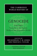 Cambridge World History of Genocide: Volume 1, Genocide in the Ancient, Medieval and Premodern Worlds -- Bok 9781108660853