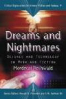 Dreams and Nightmares: Science and Technology in Myth and Fiction (Critical Explorations in Science -- Bok 9780786436941