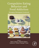 Compulsive Eating Behavior and Food Addiction -- Bok 9780128163832