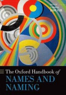The Oxford Handbook of Names and Naming (Oxford Handbooks) -- Bok 9780199656431