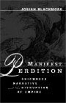 Manifest Perdition: Shipwreck Narrative and the Disruption of Empire -- Bok 9780816638505