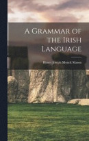 A Grammar of the Irish Language -- Bok 9781016054959