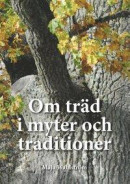 Om träd i myter och traditioner -- Bok 9789178516865