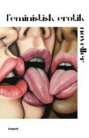 Feministisk erotik - 10 noveller -- Bok 9789173438445