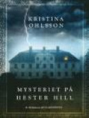 Mysteriet på Hester Hill -- Bok 9789187707643