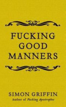 Fucking Good Manners -- Bok 9781785785511