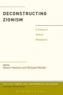 Deconstructing Zionism -- Bok 9781441114778