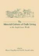 The Material Culture of Daily Living in the Anglo-Saxon World -- Bok 9780859898430