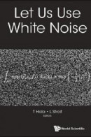 Let Us Use White Noise -- Bok 9789813220959