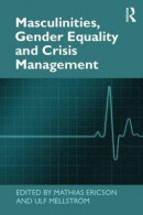 Masculinities, Gender Equality and Crisis Management -- Bok 9781317099901