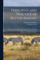 Principles and Practice of Butter-making -- Bok 9781014476654