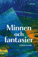 Minnen och fantasier - Lättlästa noveller (Lättläst) -- Bok 9789189149670